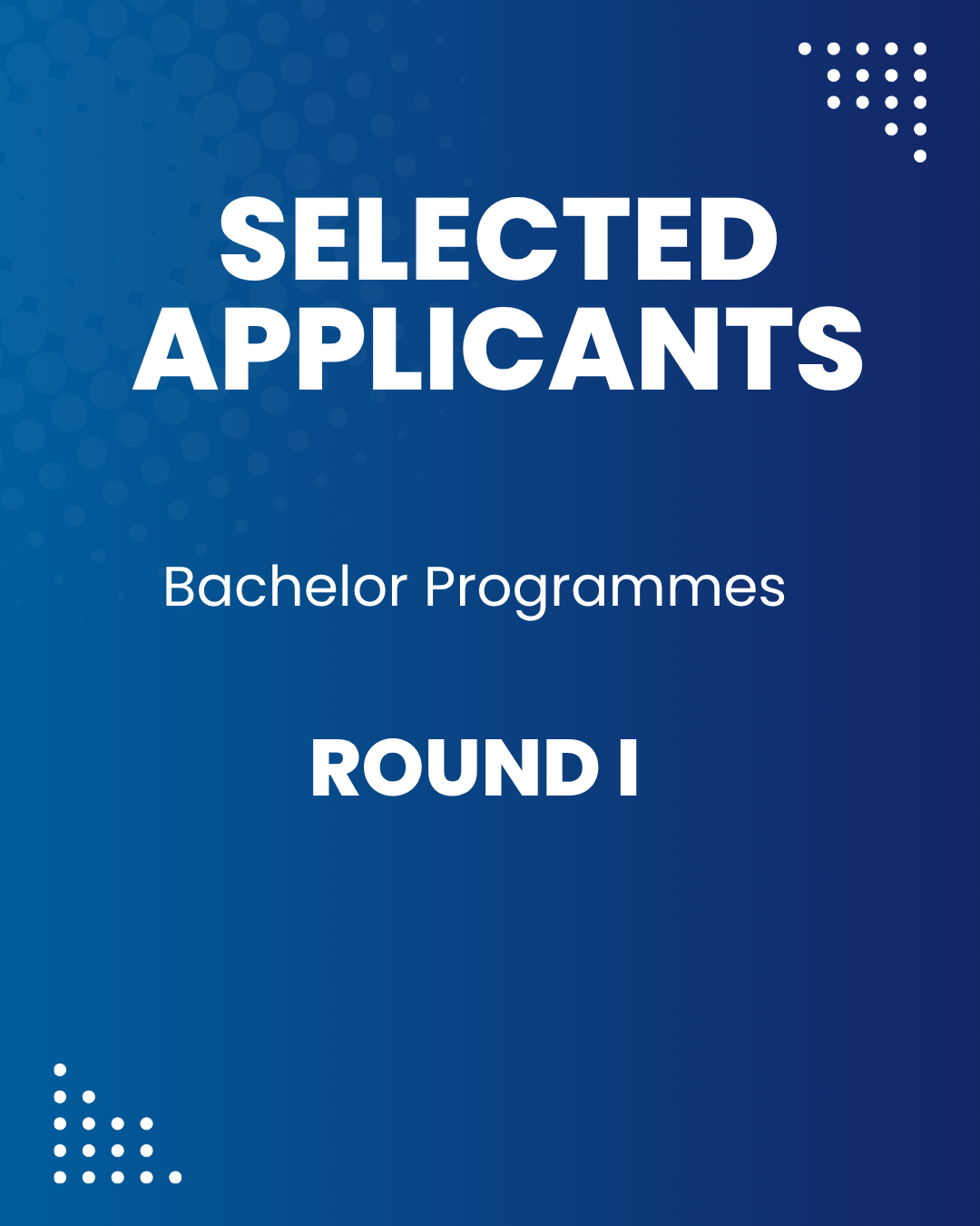 Selected Applicants for the Degree Programmes - Round I 2026/2027